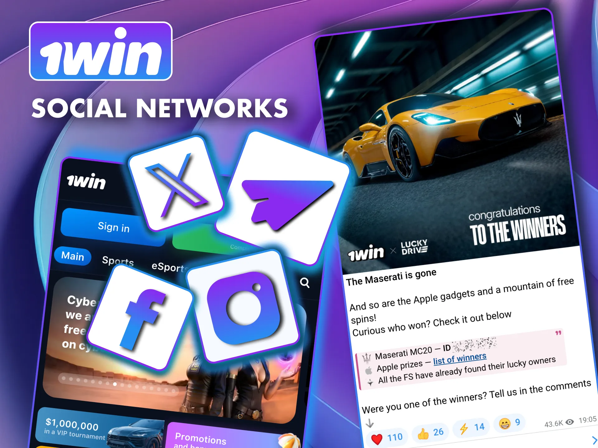 Stay connected with 1win through Telegram, Facebook, Instagram and Twitter.