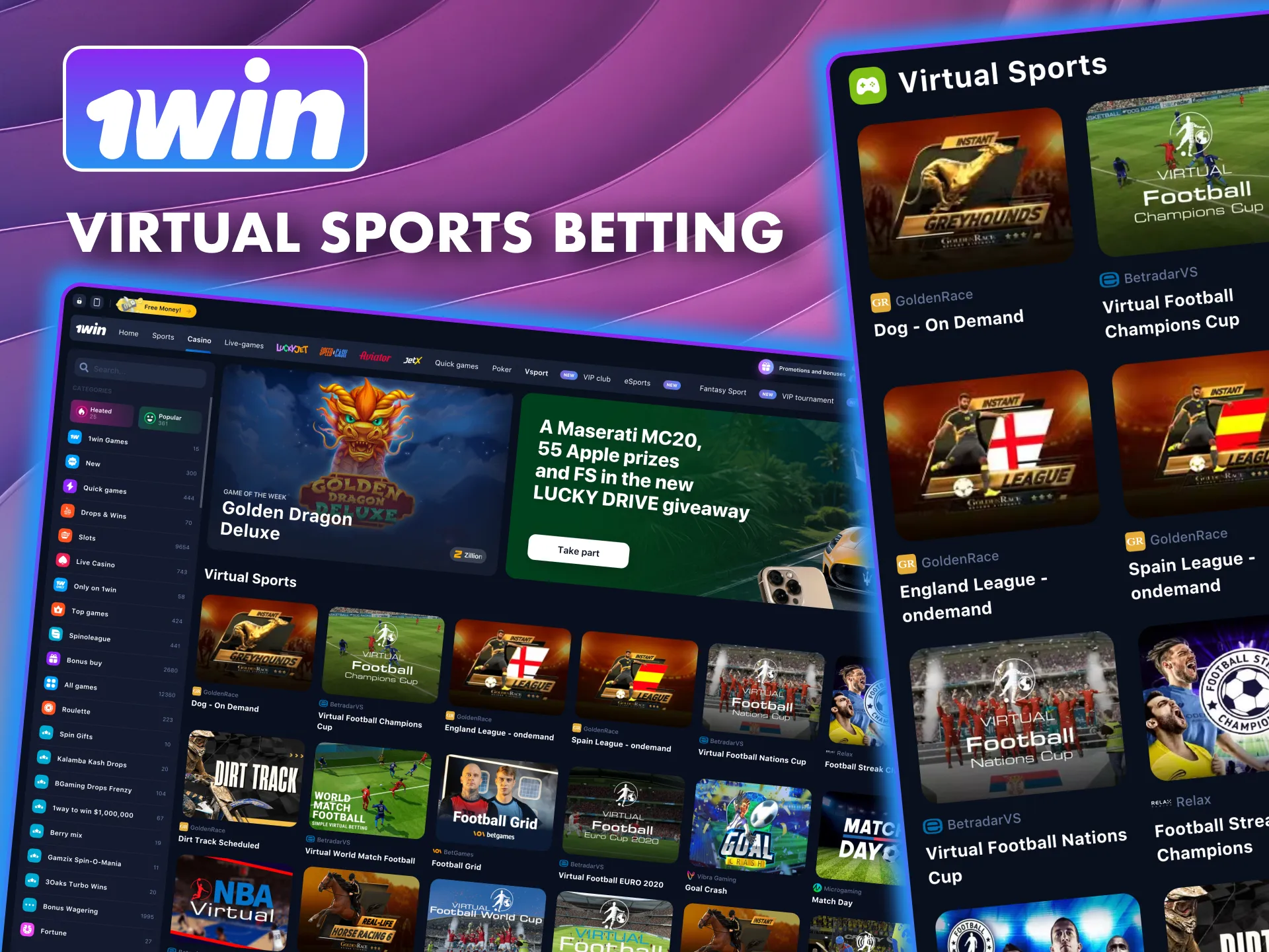 1win virtual bets include football, cricket, and greyhound racing.